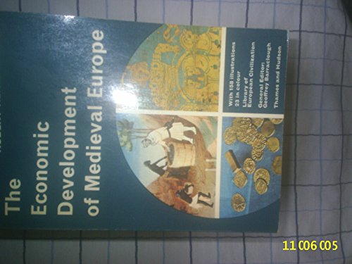 ECONOMIC DEVELOPMENT OF MEDIEVAL EUROPE: History of European Civilization Library Series - Bautier, Robert-Henri/Karolyi, Heather (Translator)/Barraclough, Geoffrey (Series General Editor)