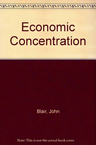 Beispielbild fr Economic concentration; structure, behavior and public policy zum Verkauf von Wonder Book