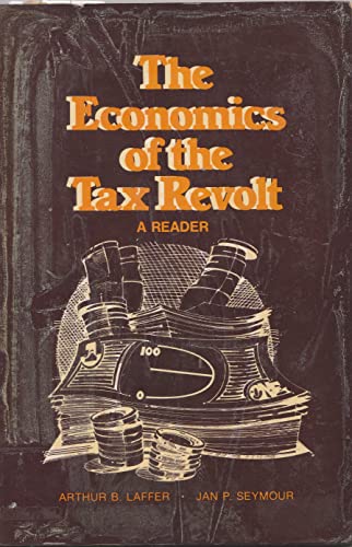 Beispielbild fr The Economics of the Tax Revolt : A Reader zum Verkauf von Better World Books