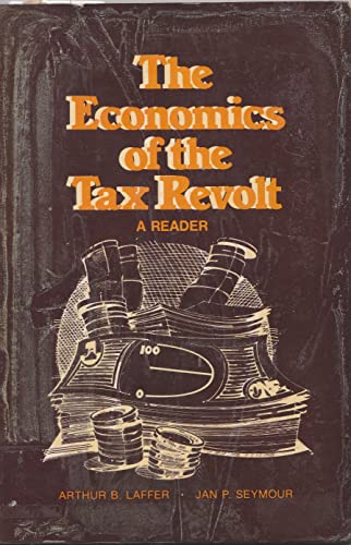 9780155189201: Title: The Economics of the tax revolt A reader