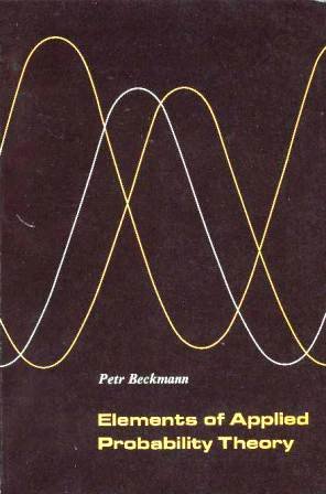 Elements of Applied Probability Theory (Harbrace Paperback Library) (9780155220560) by Beckmann, Petr