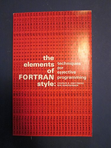 Elements of Fortran Style (9780155221567) by Kreitzberg, Charles B.; Shneiderman, Ben