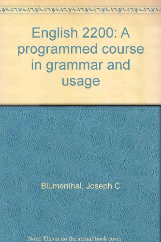 English 2200: A programmed course in grammar and usage (9780155227002) by Joseph C. Blumenthal
