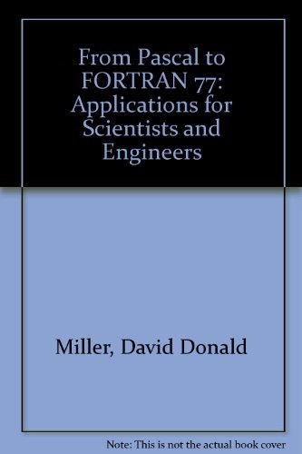 Stock image for From Pascal to Fortran 77:: Applications for Scientists and Engineers for sale by Discover Books