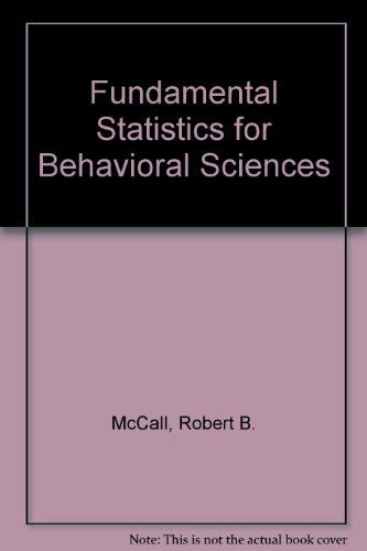 Fundamental Statistics for Behavioral Sciences (9780155294790) by Robert B And Kagan Jerome McCall