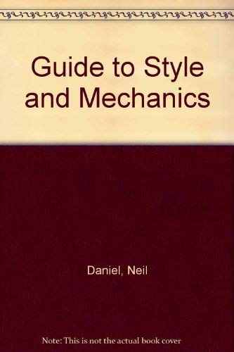 Beispielbild fr A Guide to Style & Mechanics zum Verkauf von The Maryland Book Bank