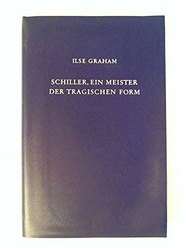 Stock image for Schiller ein Meister der tragischen Form die Theorie in der Praxis for sale by Buchhandlung-Antiquariat Sawhney