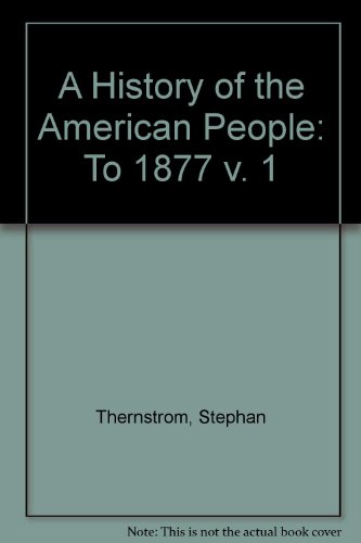 Stock image for A History of the American People: Volume 1: To 1877 for sale by ThriftBooks-Dallas
