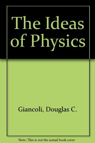 Beispielbild fr The ideas of physics zum Verkauf von Irish Booksellers