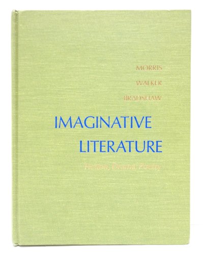 Beispielbild fr Imaginative Literature: Fiction, Drama, Poetry zum Verkauf von Better World Books