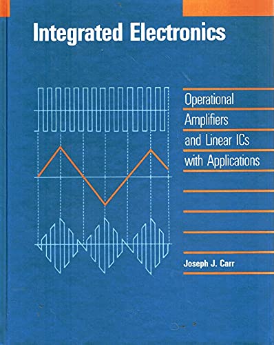 Beispielbild fr Integrated Electronics : Operational Amplifiers and Linear ICs with Applications zum Verkauf von Better World Books