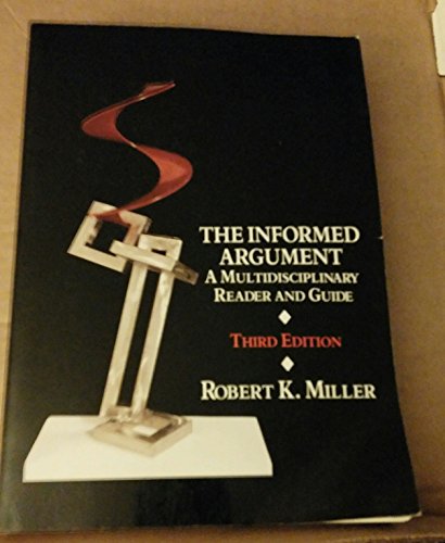9780155414563: The Informed Argument: A Multidisciplinary Reader and Guide
