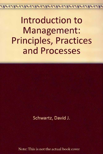 9780155434233: Introduction to Management: Principles, Practices and Processes