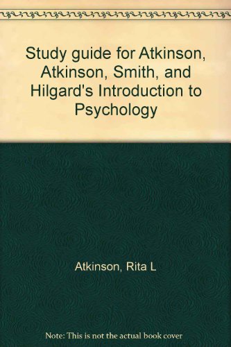 Study guide for Atkinson, Atkinson, Smith, and Hilgard's Introduction to Psychology (9780155436855) by Atkinson, Rita L