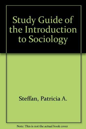 Study Guide of the Introduction to Sociology (9780155459205) by Steffan, Patricia A.