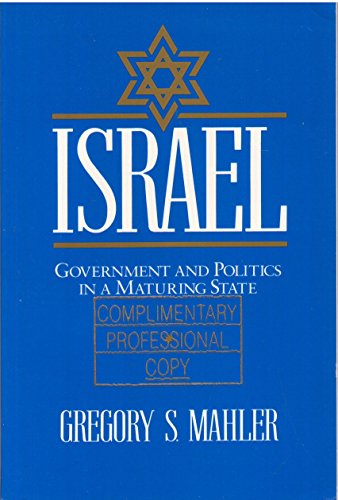 Beispielbild fr Israel : Government and Politics in a Maturing State zum Verkauf von Better World Books Ltd