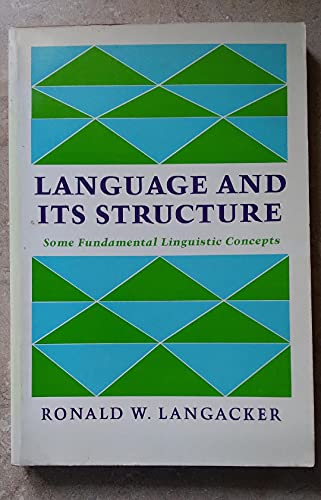Beispielbild fr Language and its structure; some fundamental linguistic concepts: [by] Ronald W. Langacker zum Verkauf von Wonder Book