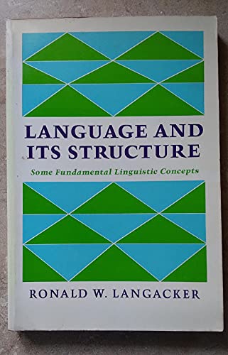 Stock image for Language and its structure; some fundamental linguistic concepts: [by] Ronald W. Langacker for sale by Wonder Book