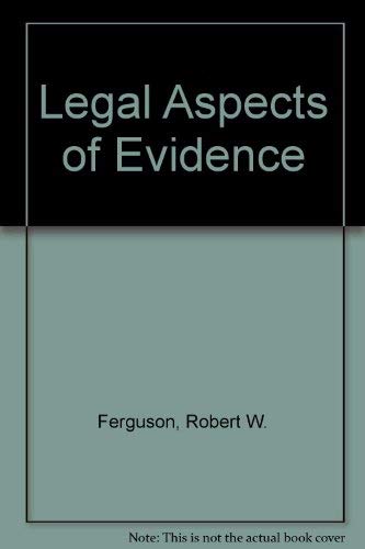 Stock image for Legal Aspects of Evidence for sale by Bibliohound