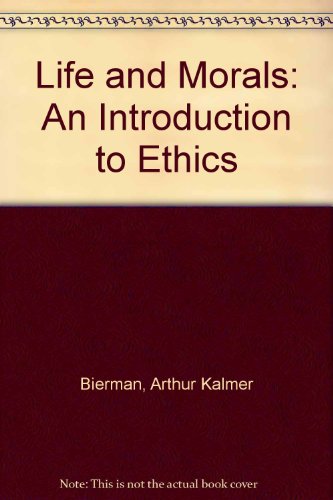 Beispielbild fr Life and Morals: An Introduction to Ethics zum Verkauf von Robinson Street Books, IOBA