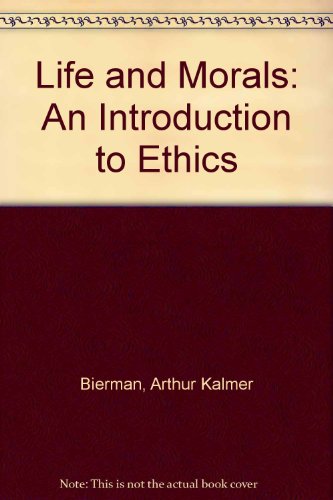 Life And Morals - An Introduction To Ethics