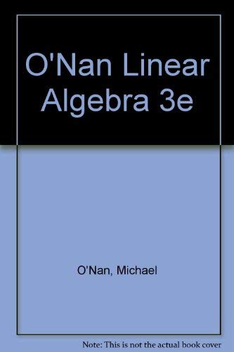 9780155510081: O'Nan Linear Algebra 3e