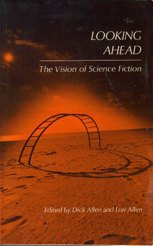 Beispielbild fr Looking Ahead : The Vision of Science Fiction zum Verkauf von Better World Books
