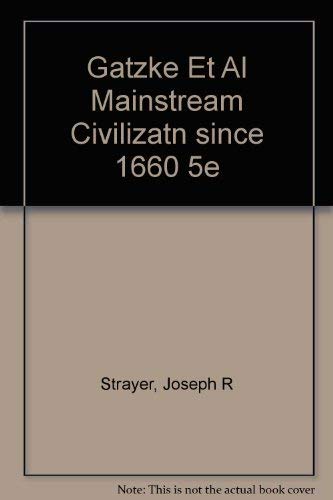 9780155515819: Gatzke Et Al Mainstream Civilizatn since 1660 5e