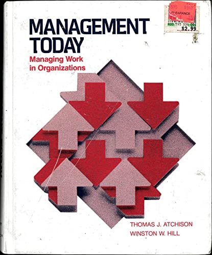 Stock image for Management Today : Managing Work in Organizations for sale by Better World Books: West