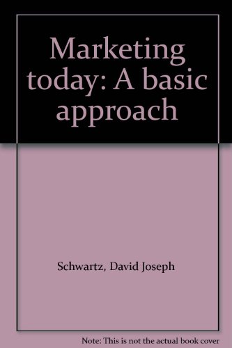 Marketing today: A basic approach (9780155550865) by Schwartz, David Joseph