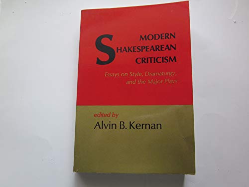 Imagen de archivo de Modern Shakespearean Criticism : Essays on Style, Dramaturgy, and Major Plays a la venta por Better World Books