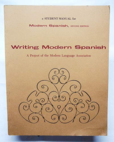 Beispielbild fr a Student Manual for Modern Spanish: Writing Modern Spanish: A Project of the Modern Language Association zum Verkauf von Wonder Book