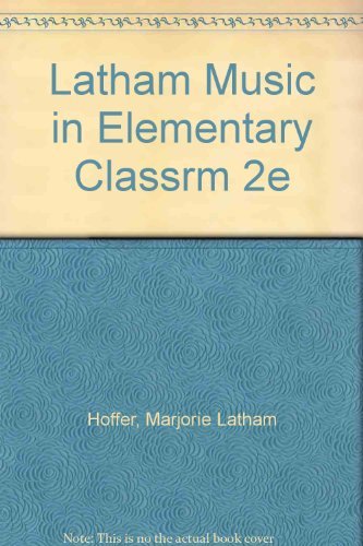 9780155648791: Music in the Elementary Classroom: Musicianship and Teaching