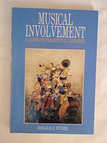 Stock image for Musical Involvement: A Guide to Perceptive Listening for sale by Green Street Books