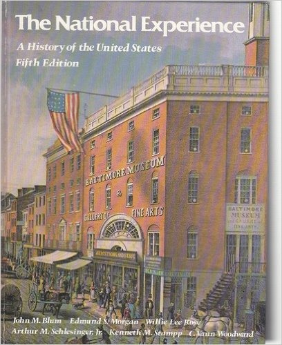 National Experience: A History of the United States (9780155656727) by John M. Blum; Edmund S. Morgan