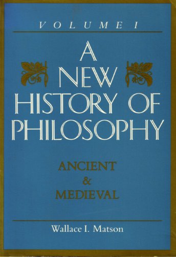 Stock image for A New History of Philosophy: Ancient and Medieval for sale by SecondSale