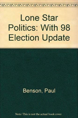 Stock image for Lone Star Politics: With 98 Election Update for sale by Top Notch Books