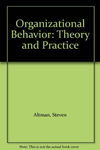 9780155675605: Organizational Behavior: Theory and Practice