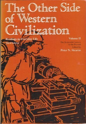 Beispielbild fr The Other Side of Western Civilization: Readings in Everyday Life - Volume II, Sixteenth Century to the Present zum Verkauf von Wonder Book