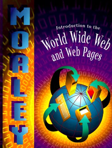 Stock image for Introduction to the World Wide Web and Web Pages for sale by The Book Cellar, LLC