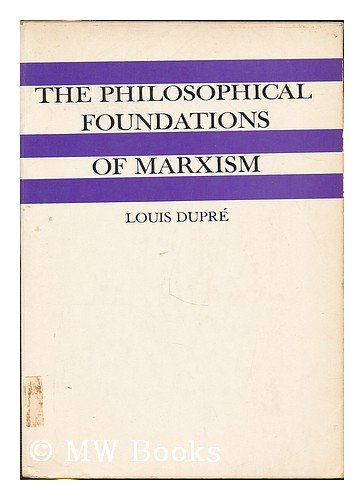 Beispielbild fr The Philosophical Foundations of Marxism zum Verkauf von Avol's Books LLC