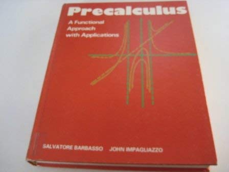 Precalculus: A functional approach with applications (9780155710504) by Barbasso, Salvatore