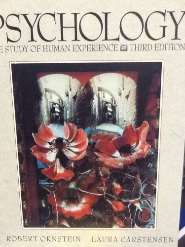 Psychology: The Study of Human Experience (9780155726857) by Ornstein, Robert E.; Carstensen, Laura; Patnoe, Shelley