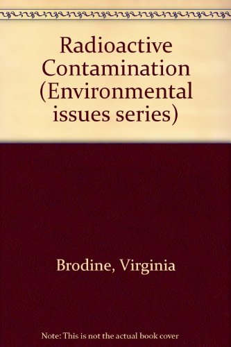 Stock image for Radioactive contamination (Environmental issues series) for sale by HPB-Red