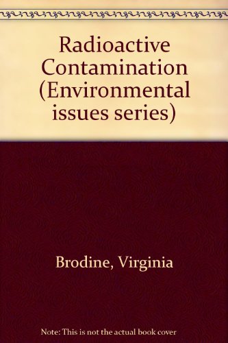 9780155751217: Radioactive contamination (Environmental issues series)