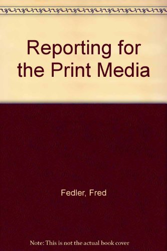 9780155766136: Reporting for the print media