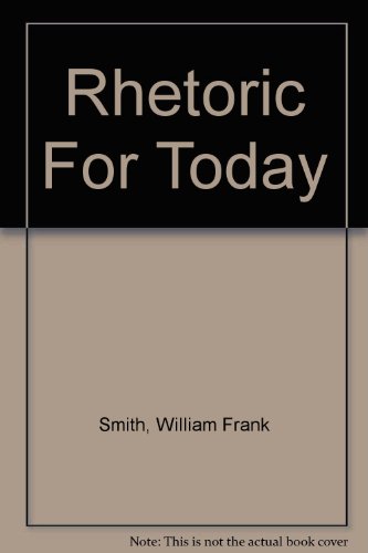 Imagen de archivo de Rhetoric For Today a la venta por Half Price Books Inc.