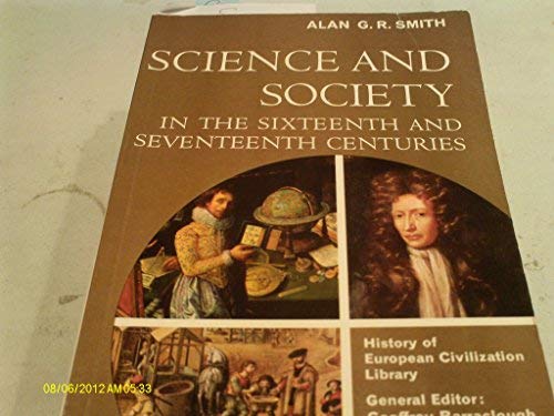 Imagen de archivo de Science and Society in the Sixteenth and Seventeenth Centuries a la venta por Better World Books