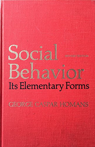 Beispielbild fr Social Behavior : Its Elementary Forms zum Verkauf von Better World Books