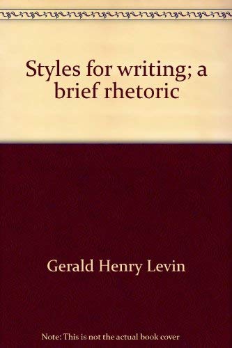 Stock image for Styles for Writing : A Brief Rhetoric for sale by Better World Books